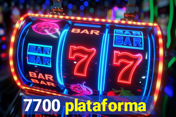 7700 plataforma